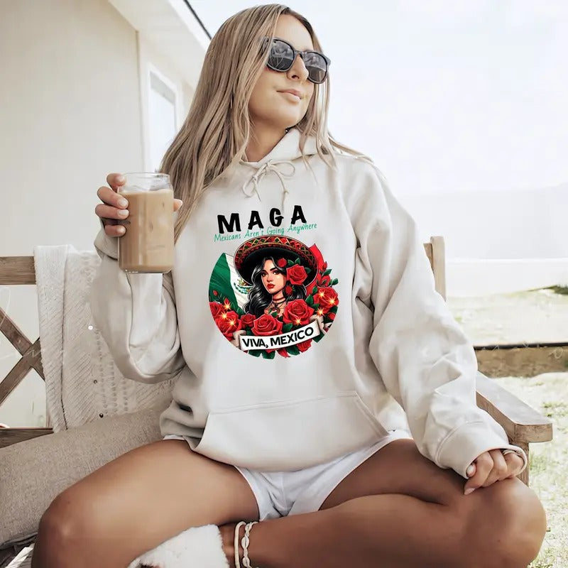 MAGA Immigration Mexicans Ain'T Going Anywhere Latina - Adult & Kids T-Shirts, Sweatshirts & Hoodies apparel design preview 1