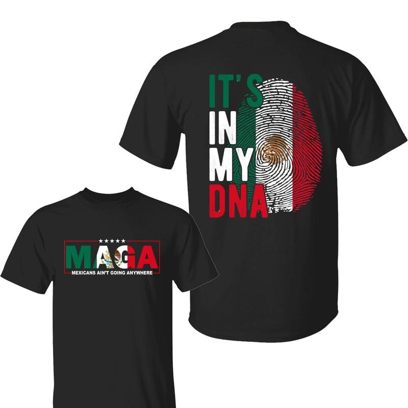 MAGA Mexicans Ain'T Going Anywhere 'S My DNA Mexico - Adult & Kids T-Shirts, Sweatshirts & Hoodies apparel design preview 1