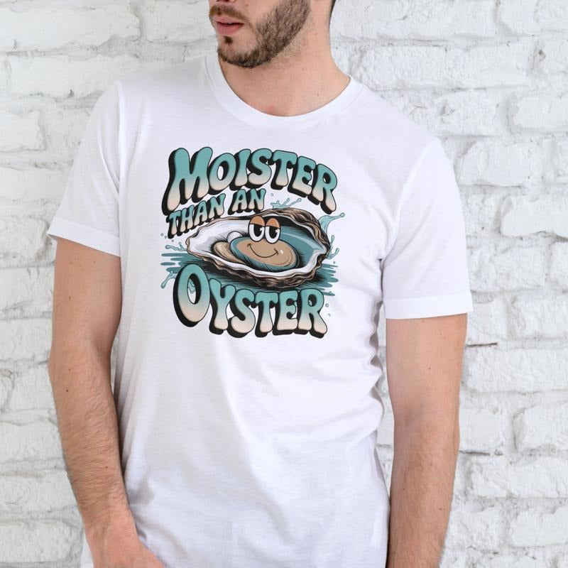 MOISTER THAN OYSTER Funny Cotton Casual - Adult & Kids T-Shirts, Sweatshirts & Hoodies apparel design preview 1