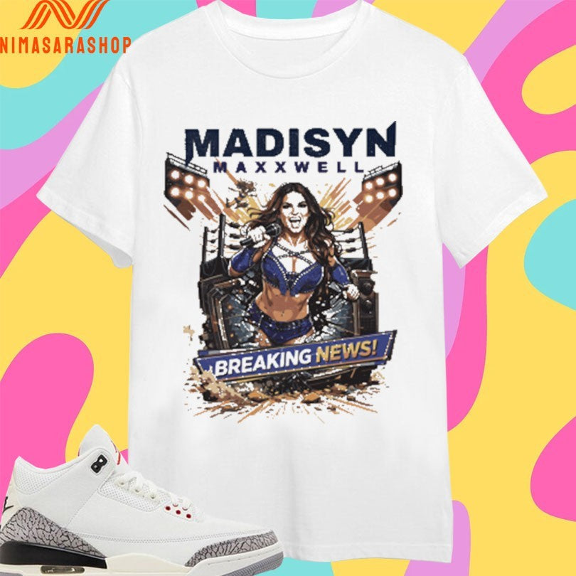 Madisyn Maxxwell Breaking News - Adult & Kids T-Shirts, Sweatshirts & Hoodies apparel design preview 1