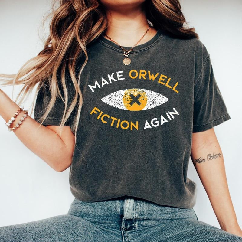 Make Orwell Fiction Again Literary 1984 Resist 2025 - Adult & Kids T-Shirts, Sweatshirts & Hoodies apparel design preview 1
