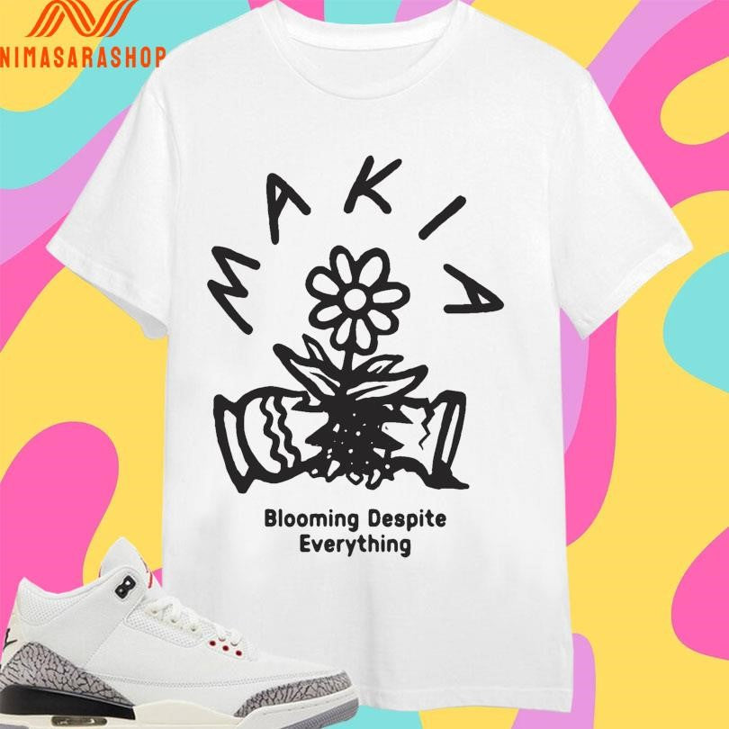 Makia Blooming Despite Everything - Adult & Kids T-Shirts, Sweatshirts & Hoodies apparel design preview 1