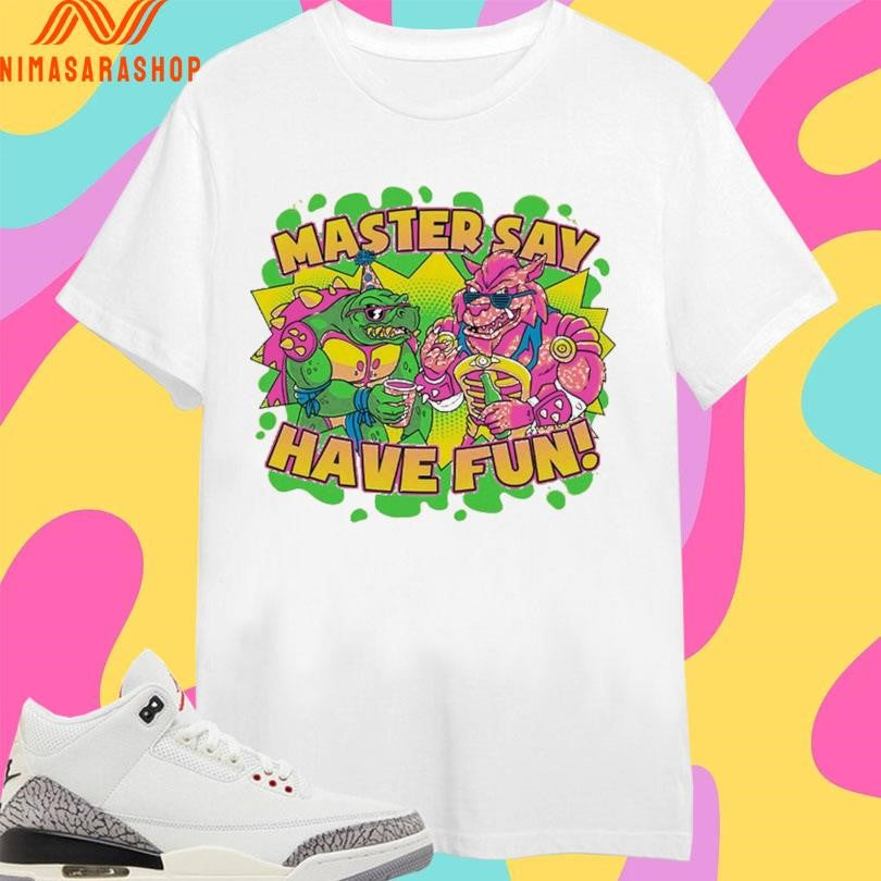 Master Say Have Fun Party Mutants - Adult & Kids T-Shirts, Sweatshirts & Hoodies apparel design preview 1