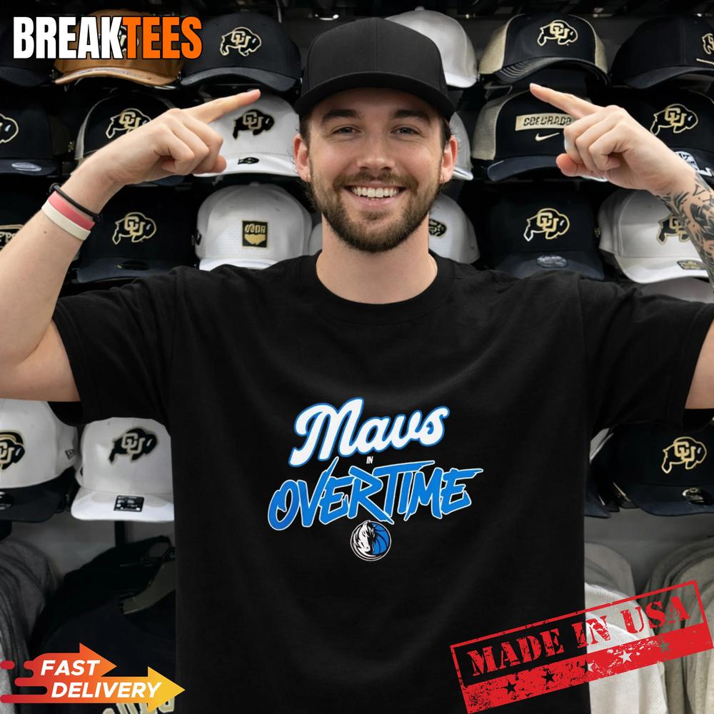 Mavs In Overtime Dallas Mavericks Basketball - Adult & Kids T-Shirts, Sweatshirts & Hoodies apparel design preview 1