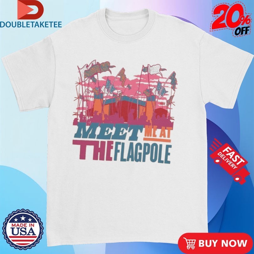 Meet Me At The Flagpole - Adult & Kids T-Shirts, Sweatshirts & Hoodies apparel design preview 1