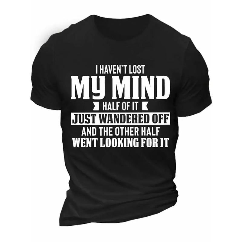 Casual Cotton "I Haven'T Lost My Mind" Print Short - Adult & Kids T-Shirts, Sweatshirts & Hoodies apparel design preview 1