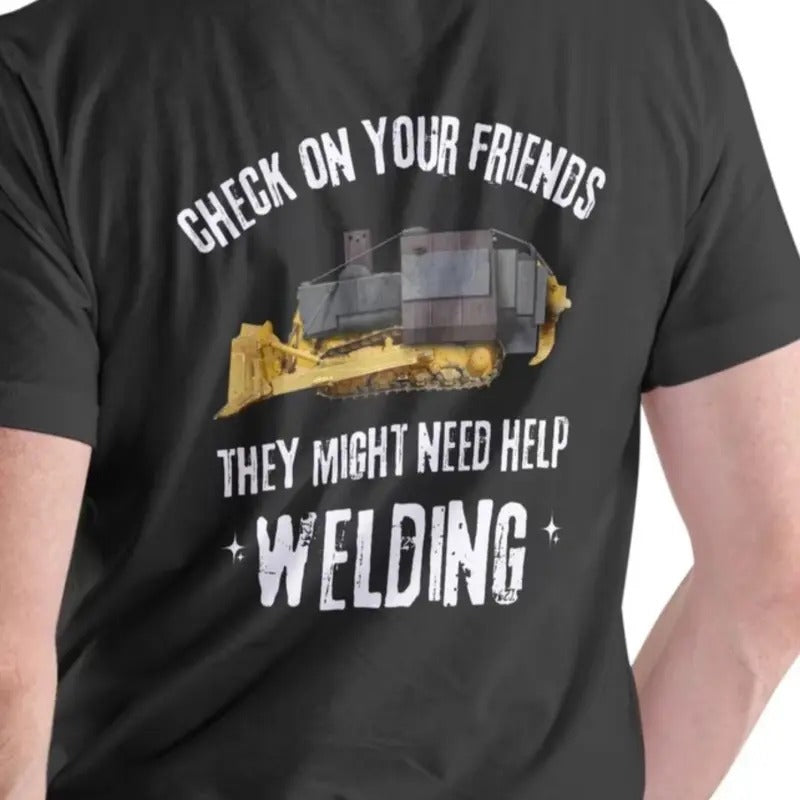 Check Your Friends Welding Assistance Menswear Top - Adult & Kids T-Shirts, Sweatshirts & Hoodies apparel design preview 1