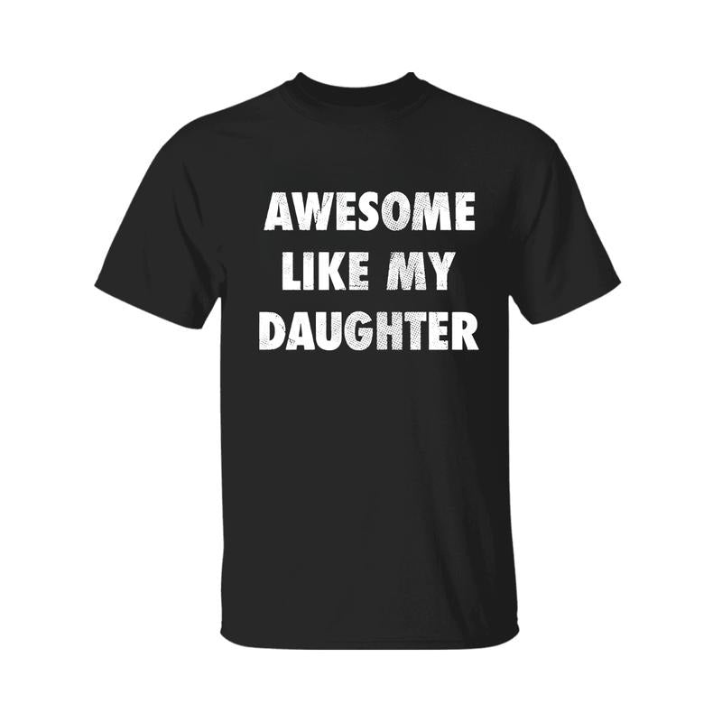 Awesome Like My Daughter Funny Couple Him Husband - Adult & Kids T-Shirts, Sweatshirts & Hoodies apparel design preview 1