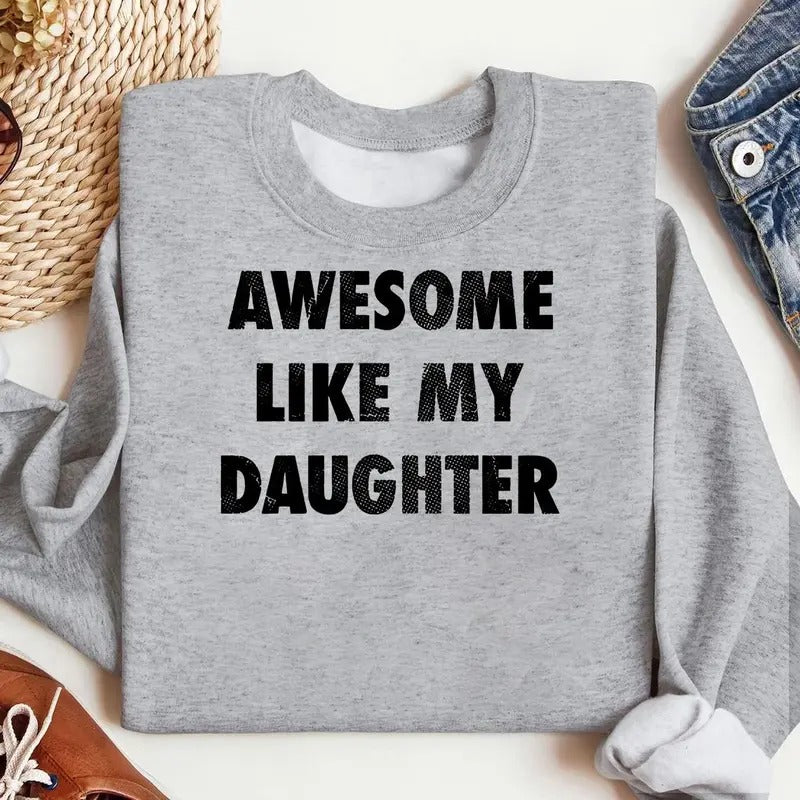 Awesome Like My Daughter Funny Dad Father - Adult & Kids T-Shirts, Sweatshirts & Hoodies apparel design preview 1