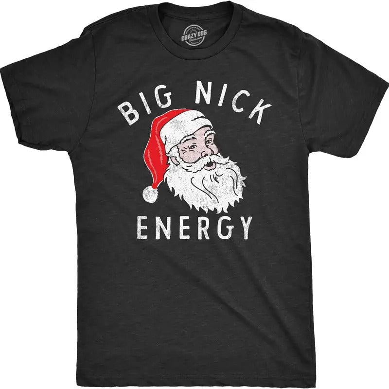 Big Nick Energy Funny Xmas Fat Santa Claus Saint - Adult & Kids T-Shirts, Sweatshirts & Hoodies apparel design preview 1