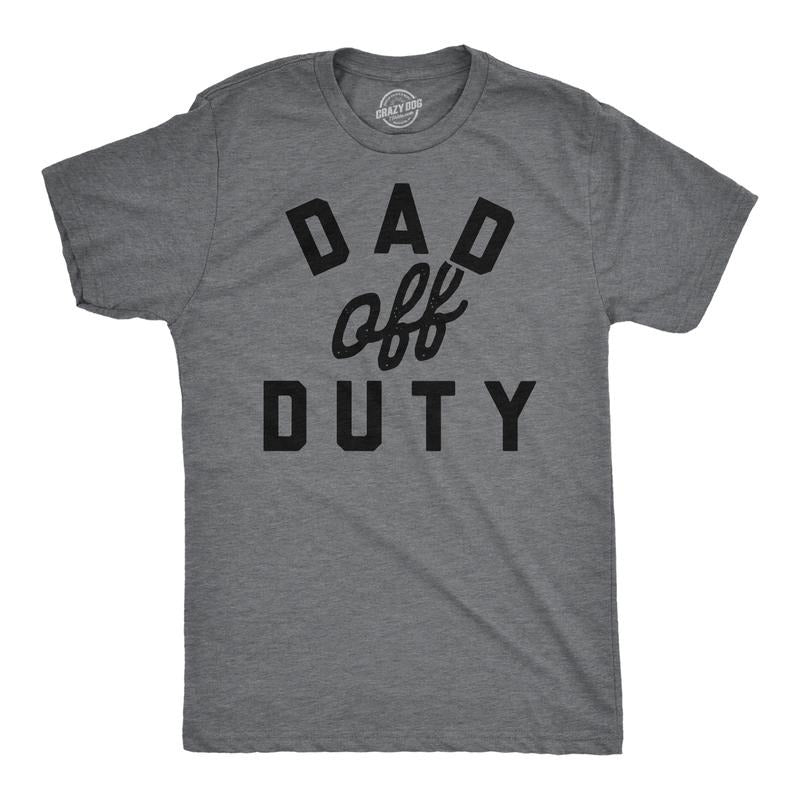 Funny Dad Off Duty Sarcastic Novelty Cool Soft Casual - Adult & Kids T-Shirts, Sweatshirts & Hoodies apparel design preview 1
