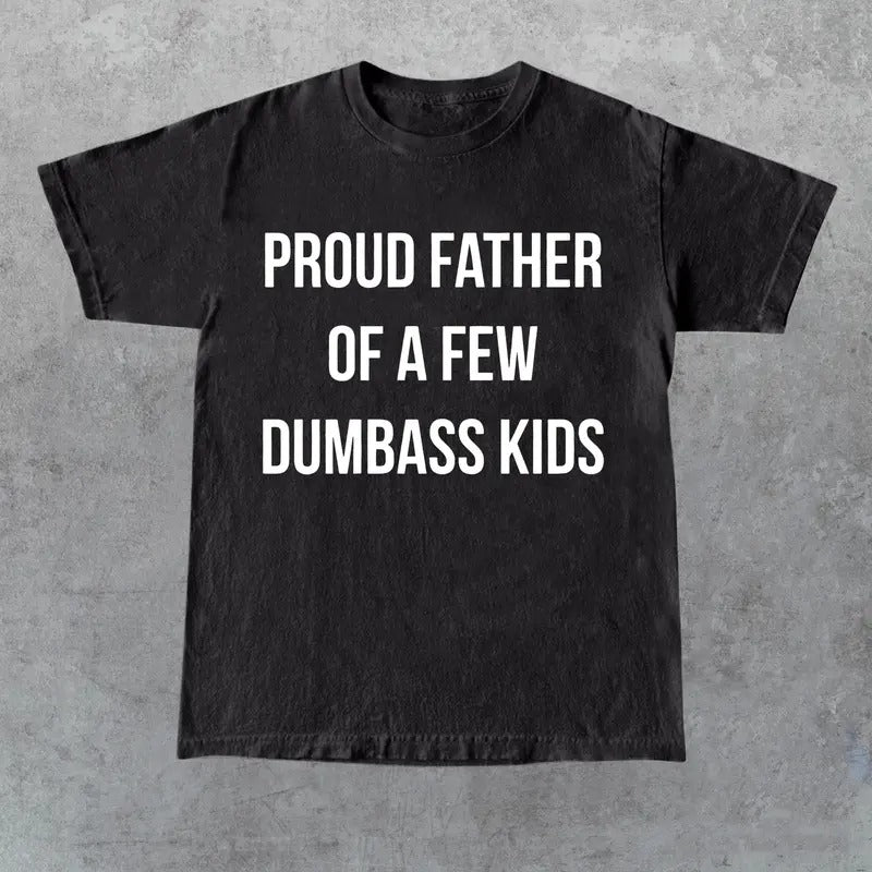 Proud Father'S Few Dumbass Cotton Full Color - Adult & Kids T-Shirts, Sweatshirts & Hoodies apparel design preview 1