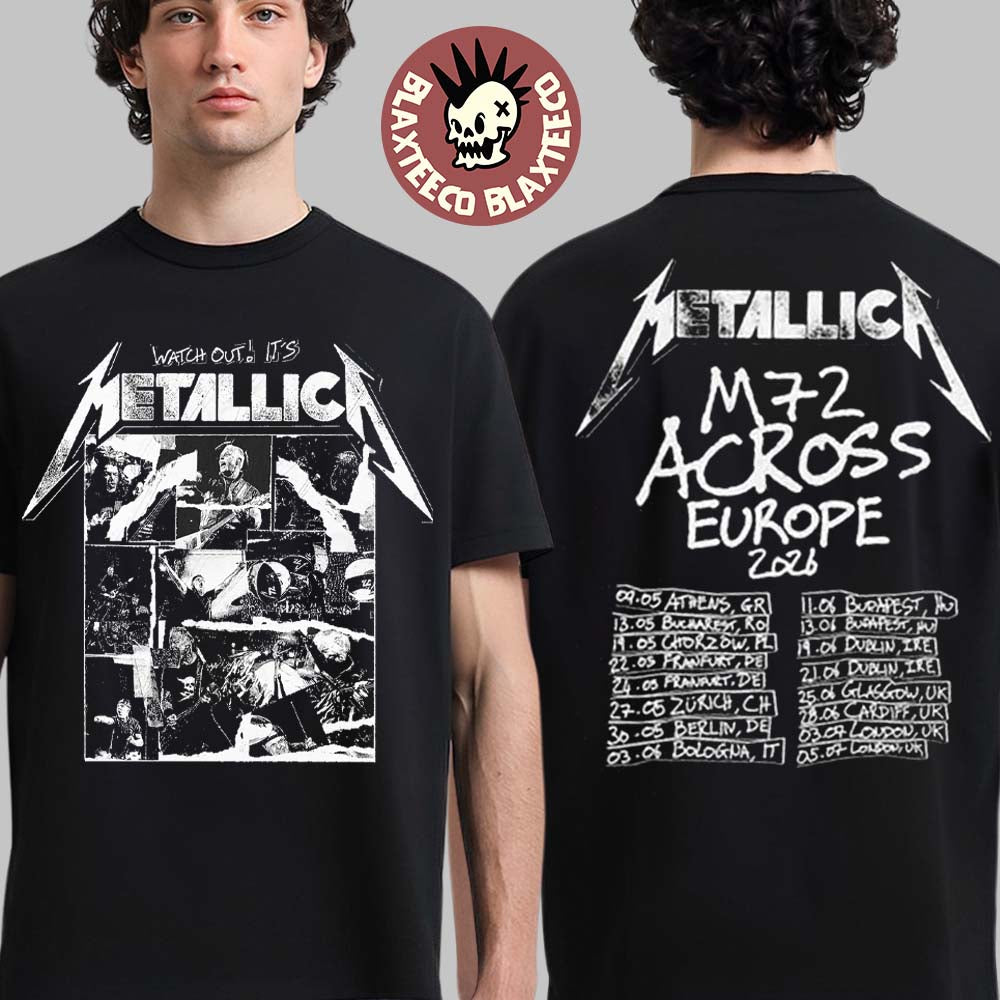 Metallica Watch Out It's M72 Across Europe 2026 UK - Adult & Kids T-Shirts, Sweatshirts & Hoodies apparel design preview 1