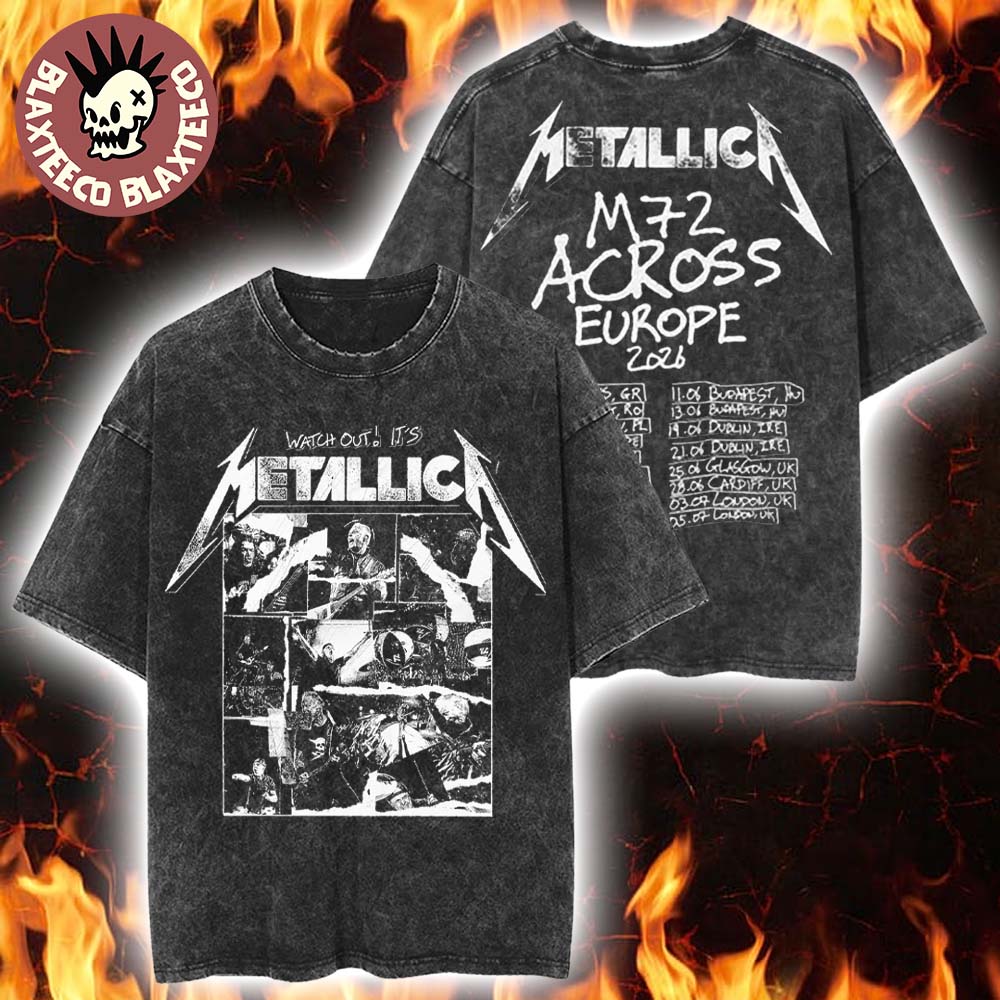 Metallica Watch Out It's M72 Across Europe 2026 UK - Adult & Kids T-Shirts, Sweatshirts & Hoodies apparel design preview 1