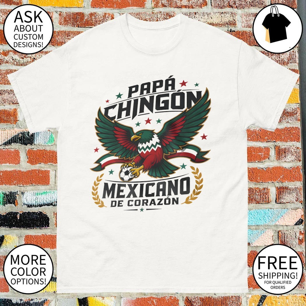 Mexico World Cup 2026 Papa Chingon Mexicano De - Adult & Kids T-Shirts, Sweatshirts & Hoodies apparel design preview 1