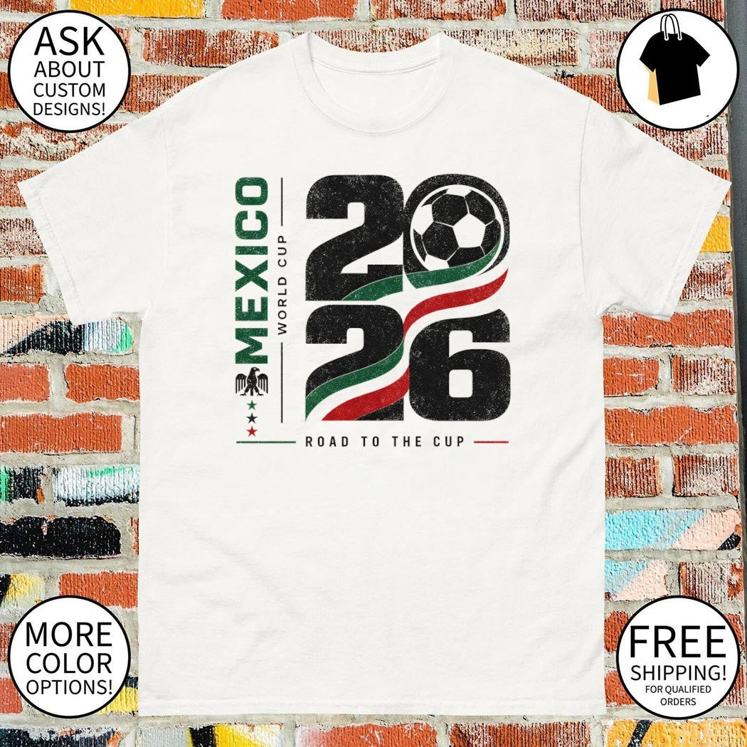 Mexico World Cup 2026 Road to the Soccer - Adult & Kids T-Shirts, Sweatshirts & Hoodies apparel design preview 1