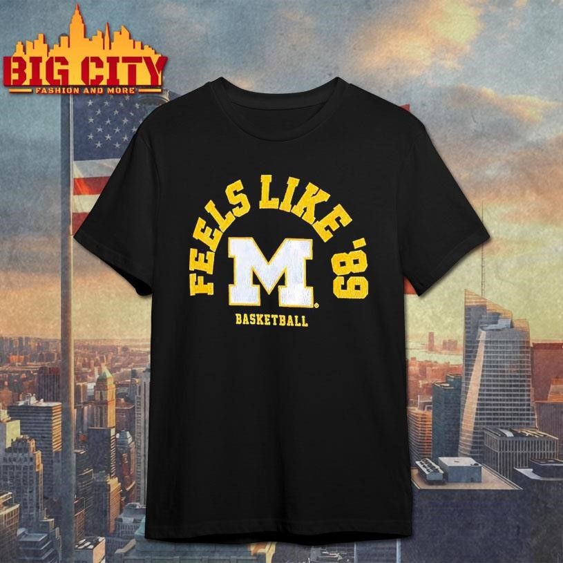 Michigan Wolverines men's basketball Feels Like '89 - Adult & Kids T-Shirts, Sweatshirts & Hoodies apparel design preview 1