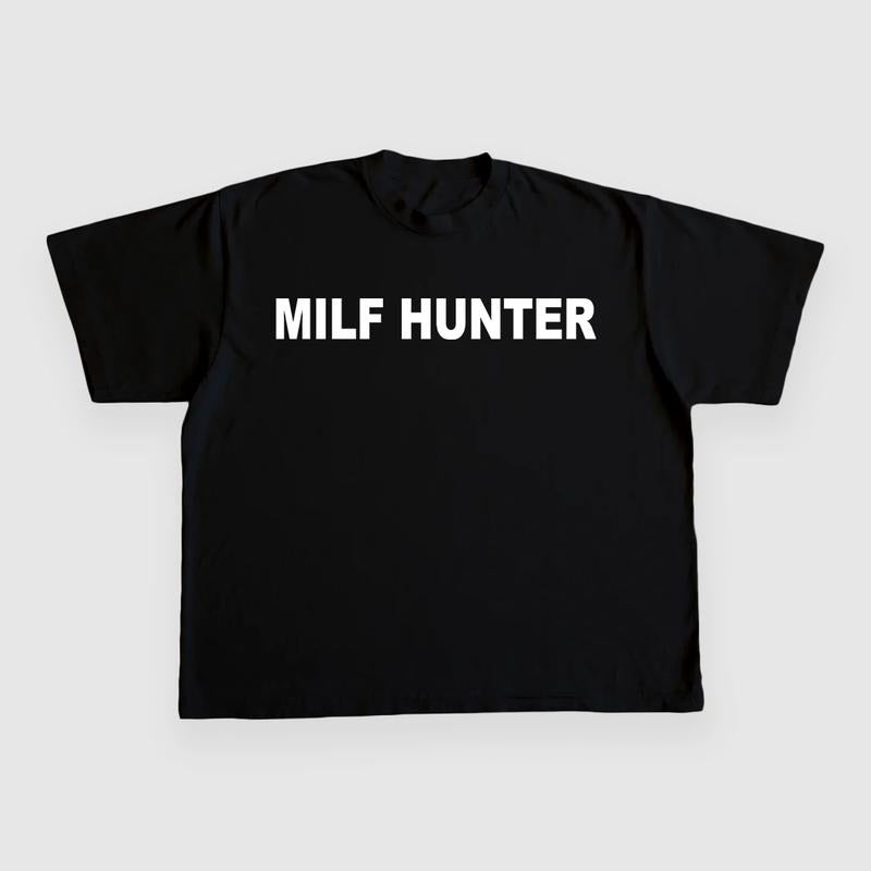Milf Hunter CUSTOM PRINTED - Adult & Kids T-Shirts, Sweatshirts & Hoodies apparel design preview 1