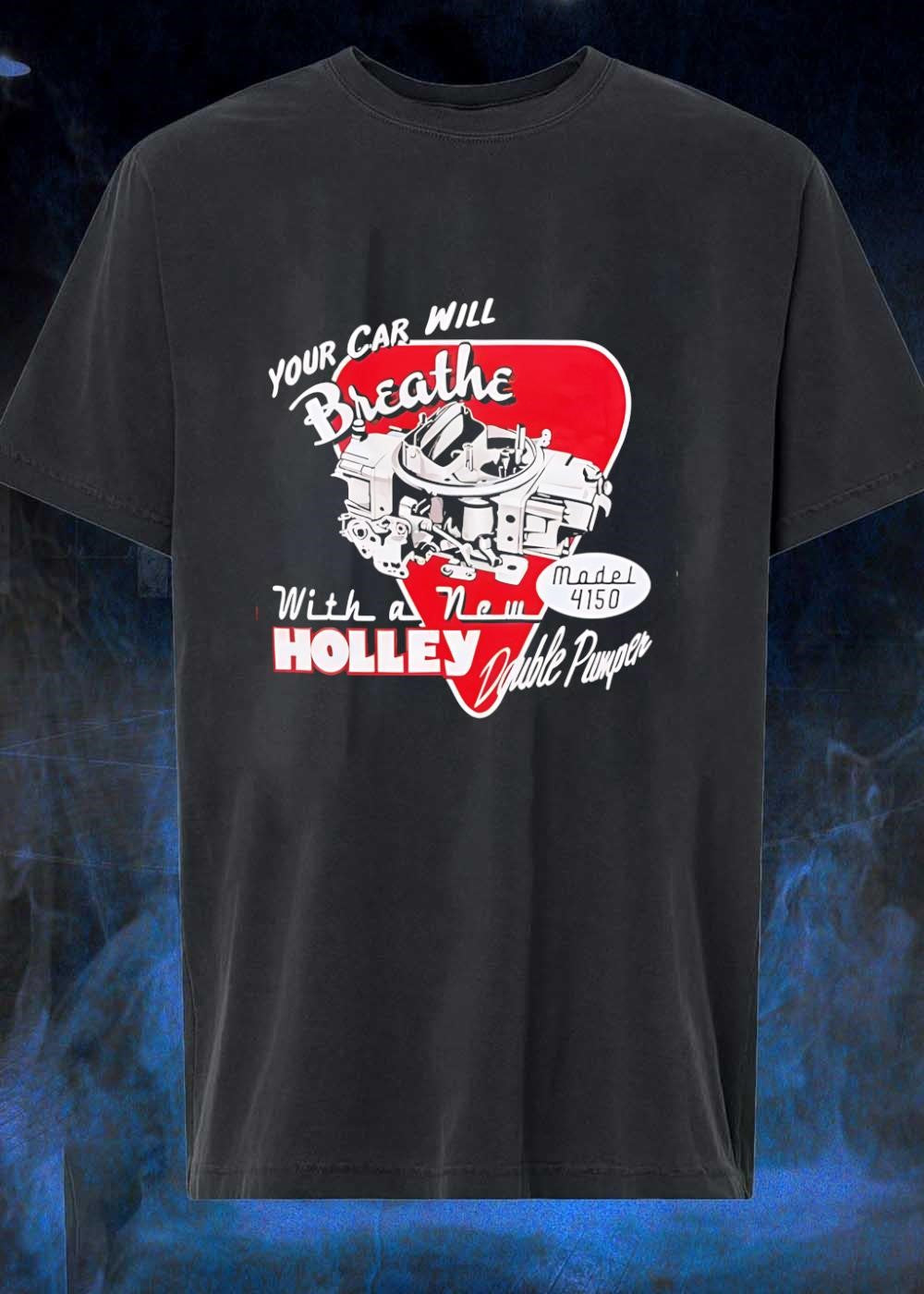 Model 4150 Your Car Will Breathe with a New Holley - Adult & Kids T-Shirts, Sweatshirts & Hoodies apparel design preview 1