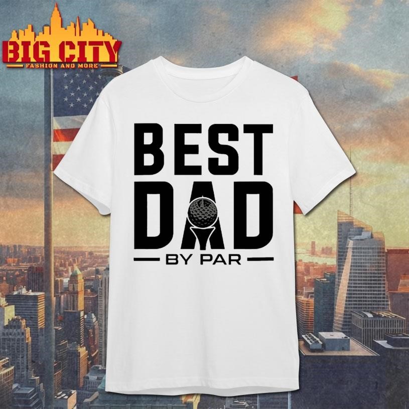 Modern golf best dad by par - Adult & Kids T-Shirts, Sweatshirts & Hoodies apparel design preview 1