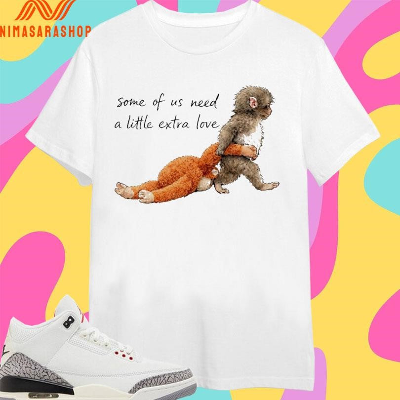 Monkey Punch Some Of Us Need A Little Extra Love Baby - Adult & Kids T-Shirts, Sweatshirts & Hoodies apparel design preview 1