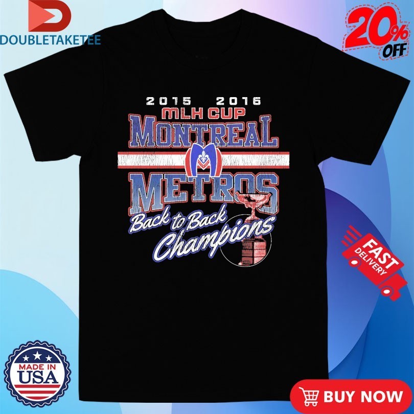 Montreal Metros MHL Cup Back To Champions 2015 2016 - Adult & Kids T-Shirts, Sweatshirts & Hoodies apparel design preview 1