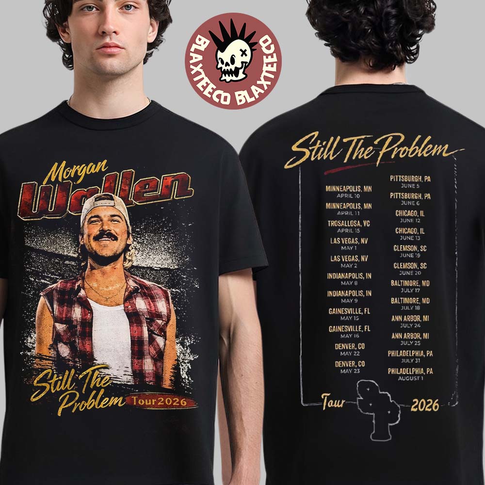Morgan Wallen Still The Problem Tour 2026 Merch Photo - Adult & Kids T-Shirts, Sweatshirts & Hoodies apparel design preview 1