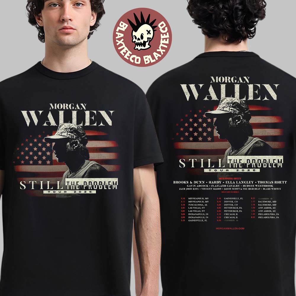 Morgan Wallen Still The Problem Tour 2026 North - Adult & Kids T-Shirts, Sweatshirts & Hoodies apparel design preview 1