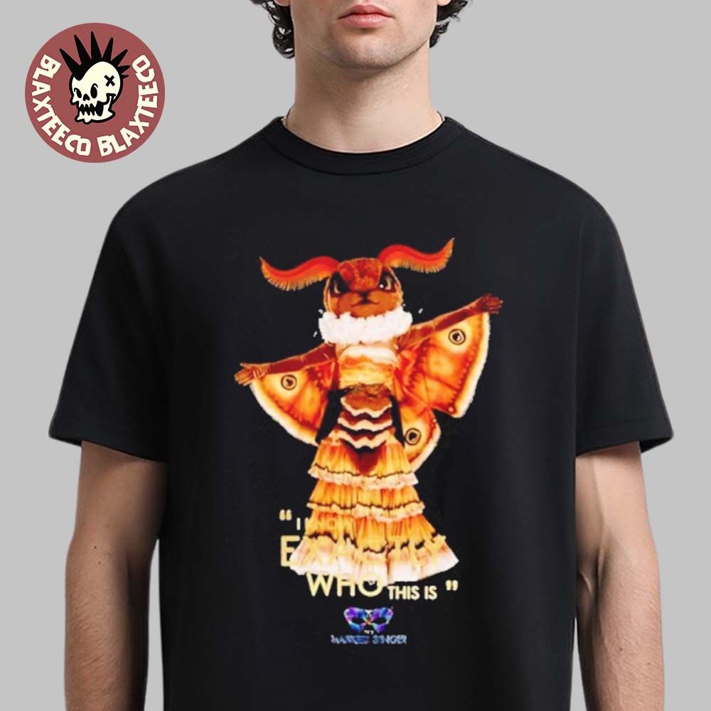 Moth The Masked Singer I Know Exactly Who This Is - Adult & Kids T-Shirts, Sweatshirts & Hoodies apparel design preview 1