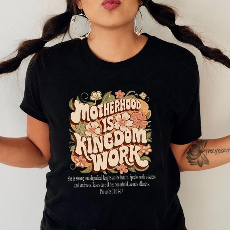Motherhood Is Kingdom Work Cotton Casual Street Crew - Adult & Kids T-Shirts, Sweatshirts & Hoodies apparel design preview 1