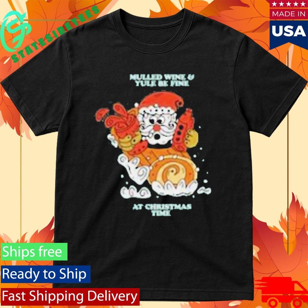 Mulled Wine And Yule Be Fine At Christmas Time - Adult & Kids T-Shirts, Sweatshirts & Hoodies apparel design preview 1