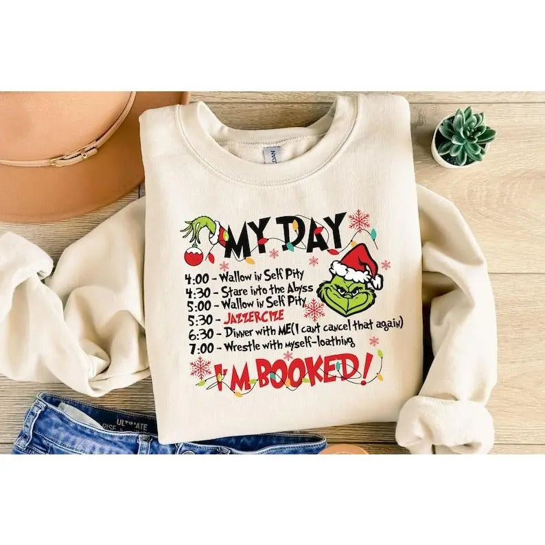 My Day I'M Booked Griiinchmas Schedule - Adult & Kids T-Shirts, Sweatshirts & Hoodies apparel design preview 1