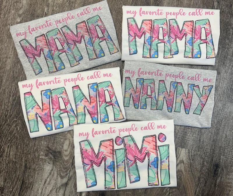 My Favorite People Call Me Customizable Mom Her - Adult & Kids T-Shirts, Sweatshirts & Hoodies apparel design preview 1