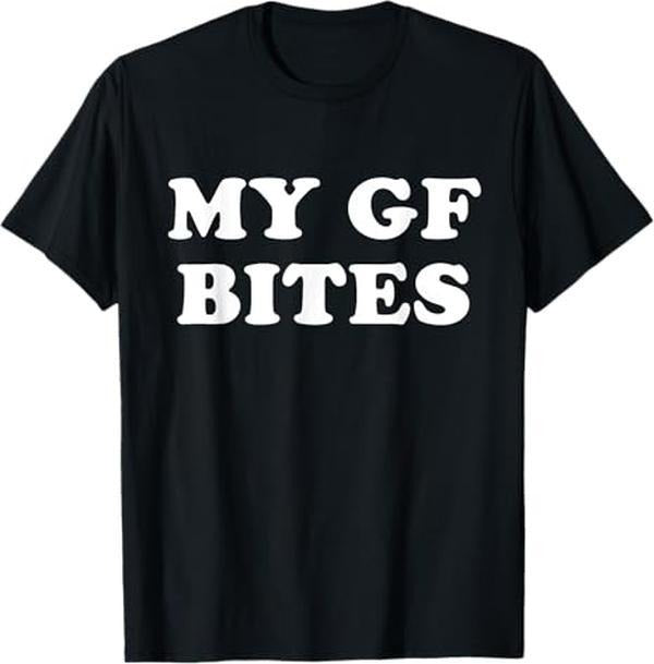 My GF Bites Funny Girlfriend Streetwear - Adult & Kids T-Shirts, Sweatshirts & Hoodies apparel design preview 1