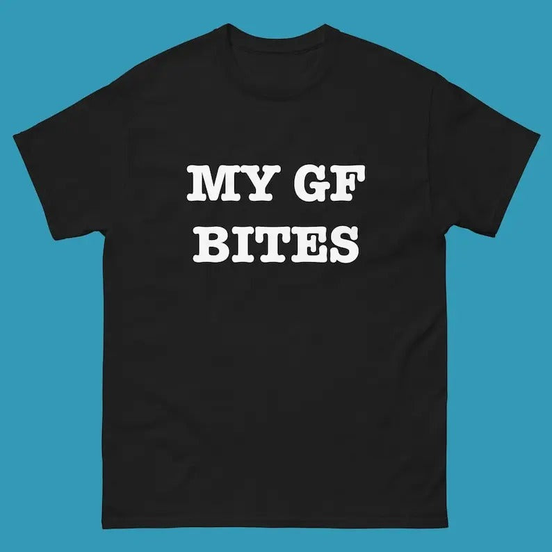 My Girlfriend Bites Funny GF Him Her Menswear Cotton - Adult & Kids T-Shirts, Sweatshirts & Hoodies apparel design preview 1