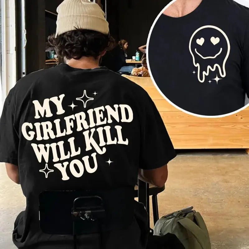 My Girlfriend Will Kill You Funny Gag Boyfriend Meme - Adult & Kids T-Shirts, Sweatshirts & Hoodies apparel design preview 1