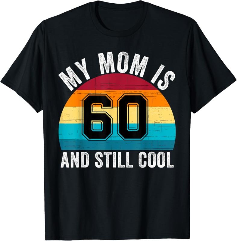 My Mom Is 60 Still Cool 60th Retro Mommy Cotton Fit - Adult & Kids T-Shirts, Sweatshirts & Hoodies apparel design preview 1