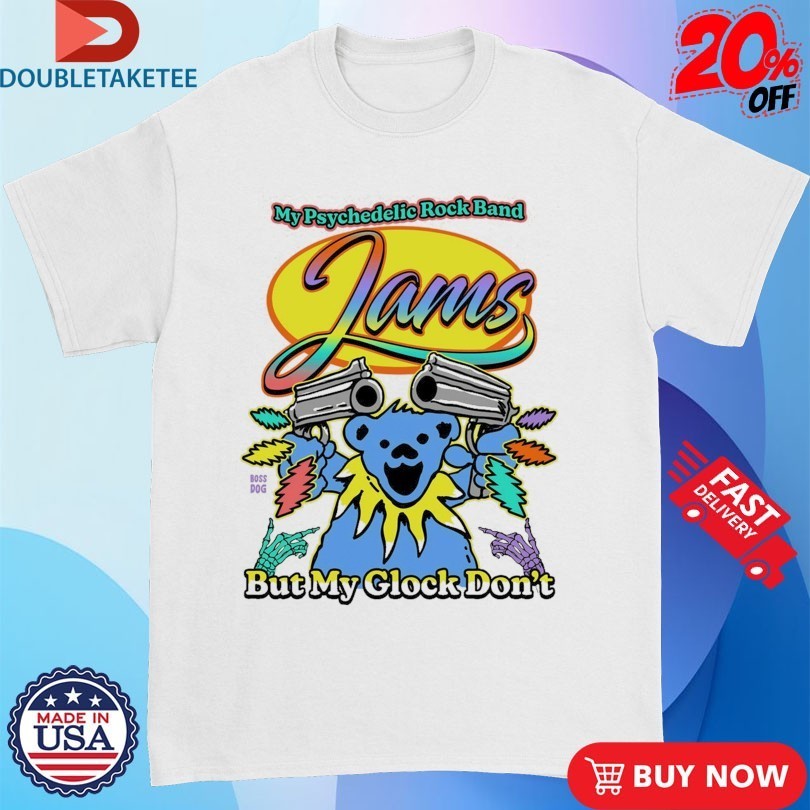 My Psychedelic Rock Band Jams But Glock Don't - Adult & Kids T-Shirts, Sweatshirts & Hoodies apparel design preview 1