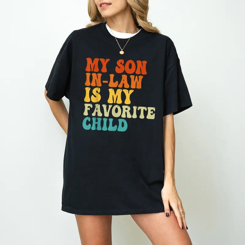 My Son Law Is Favorite Child Funny Family Mother Mom - Adult & Kids T-Shirts, Sweatshirts & Hoodies apparel design preview 1