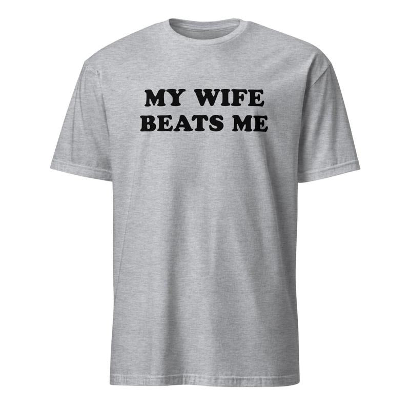 My Wife Beats Me Funny Husband I Love Present - Adult & Kids T-Shirts, Sweatshirts & Hoodies apparel design preview 1