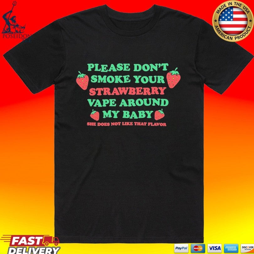 Please Don't Smoke Your Strawberry Vape Around My - Adult & Kids T-Shirts, Sweatshirts & Hoodies apparel design preview 1