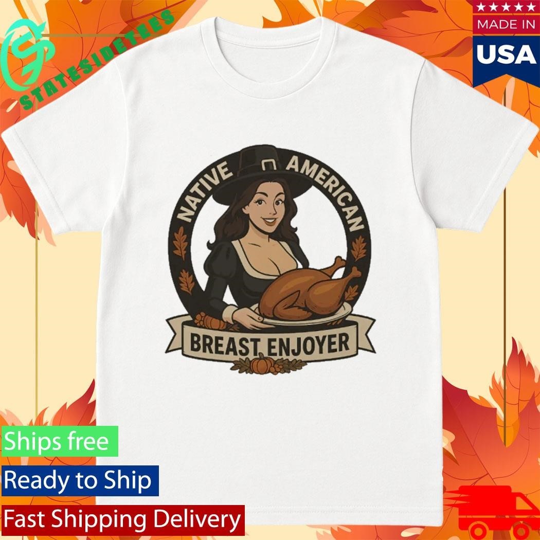 Native American Breast Enjoyer - Adult & Kids T-Shirts, Sweatshirts & Hoodies apparel design preview 1
