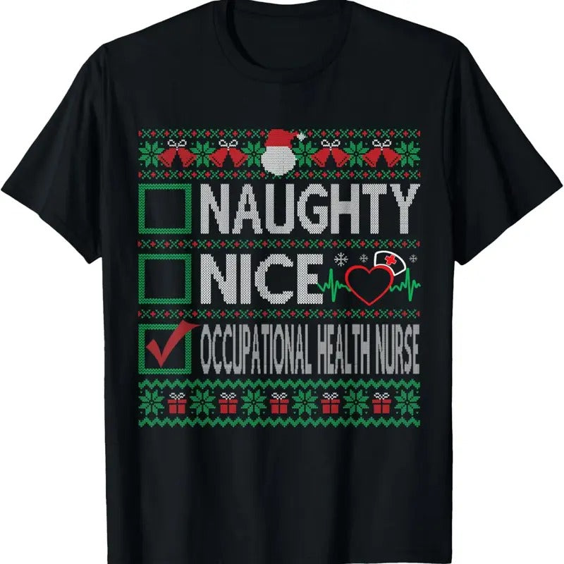 Naughty Nice Occupational Health Nurse List Ugly - Adult & Kids T-Shirts, Sweatshirts & Hoodies apparel design preview 1
