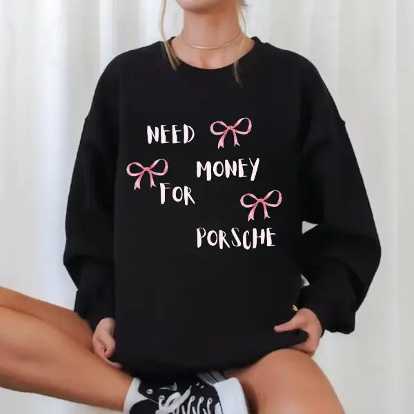 Need Money Porsche Coquette Girlfriend - Adult & Kids T-Shirts, Sweatshirts & Hoodies apparel design preview 1