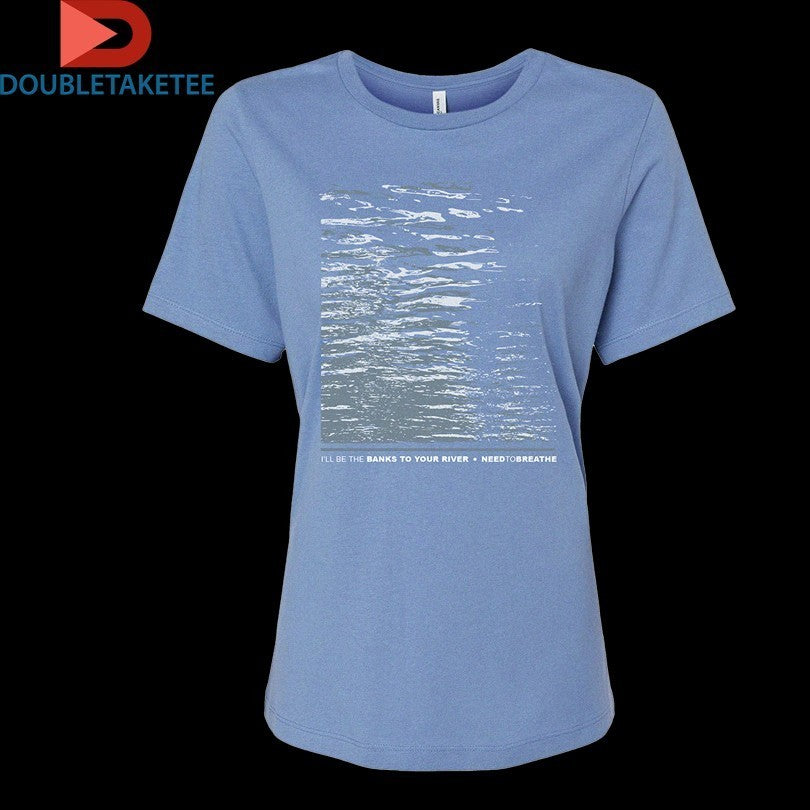 Needtobreathe I'll Be The Banks To Your River - Adult & Kids T-Shirts, Sweatshirts & Hoodies apparel design preview 1