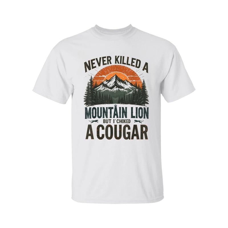 Never Kll Mountain Lion But I'Ve Choked Cougar - Adult & Kids T-Shirts, Sweatshirts & Hoodies apparel design preview 1