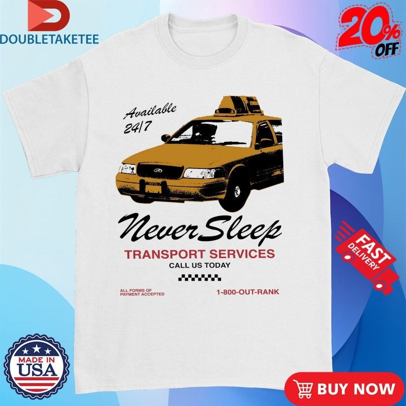 Never Sleep Transport Services Call Us Today Outrank - Adult & Kids T-Shirts, Sweatshirts & Hoodies apparel design preview 1