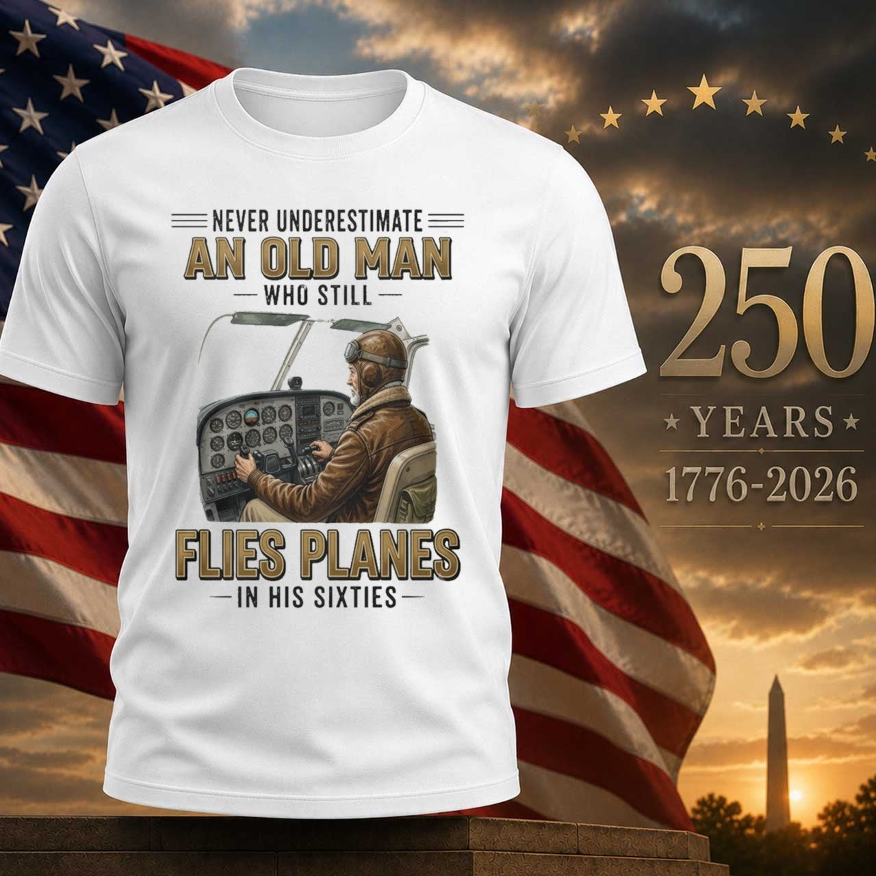 Never Underestimate An Old Man Who Still Flies Planes - Adult & Kids T-Shirts, Sweatshirts & Hoodies apparel design preview 1