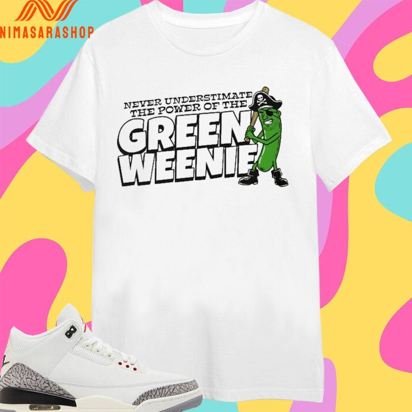 Never Underestimate The Power Of Green Weenie - Adult & Kids T-Shirts, Sweatshirts & Hoodies apparel design preview 1