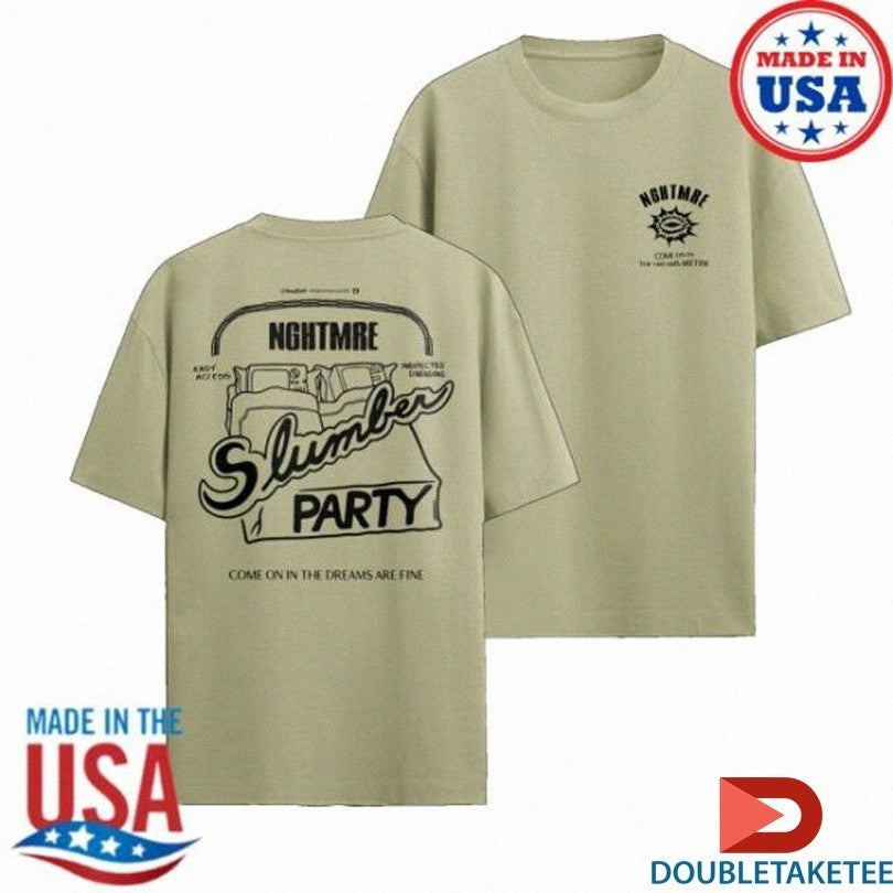 Nghtmre Slumber Party Come On In The Dreams Are Fine - Adult & Kids T-Shirts, Sweatshirts & Hoodies apparel design preview 1
